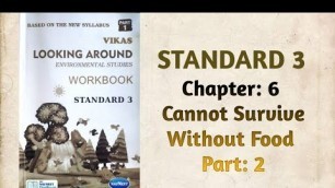 'Std-3 EVS | Ch:6 Cannot Survive Without Food | Part 2 |Looking Around| Vikas Workbook Solution'