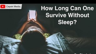 'How long can one survive without sleep | Well being | General Medicine'