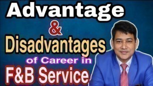 'Advantage and Disadvantages of working in F&B Service || Food and Beverage Service By Ashok Kumar'