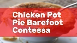 'Chicken Pot Pie Barefoot Contessa'