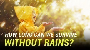 'How long can we survive without rains?'
