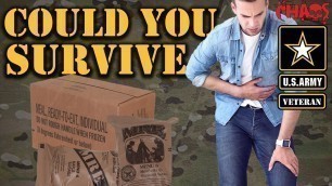 'Can you survive off eating only MREs'