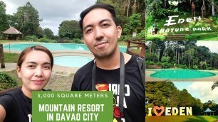 'EDEN NATURE PARK & RESORT 2022 | TOURIST SPOT | DAVAO CITY | REVIEWS'