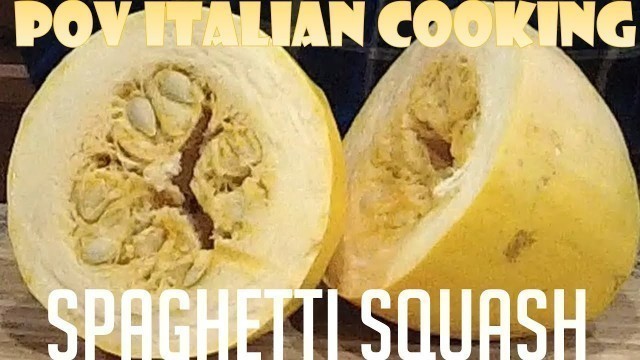 'Simple Spaghetti Squash: POV Italian Cooking Episode 70'