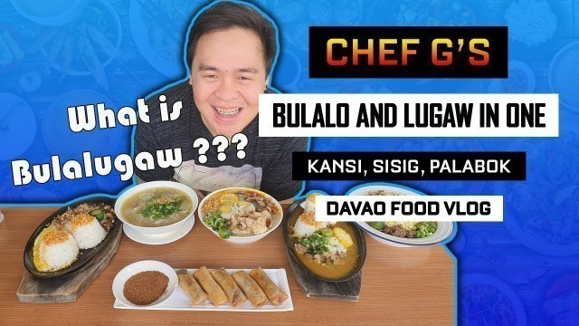 'Chef G\'s Bulalugaw | Best Bulalugaw in Davao | Kansi, Sisig, Palabok | Davao Food Vlog'