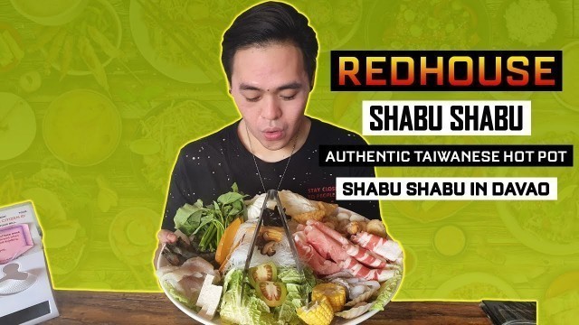 'Shabu Shabu in Davao | Red House Shabu Shabu | Authentic Taiwanese Hot Pot | Davao Food Vlog'