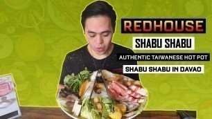 'Shabu Shabu in Davao | Red House Shabu Shabu | Authentic Taiwanese Hot Pot | Davao Food Vlog'