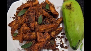 'Vazhakkai varuval/ Valakkai fry/ Raw banana fry'