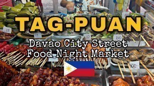 'TAG-PUAN Street Food Night Market In Puan Davao City || Margemallowz'