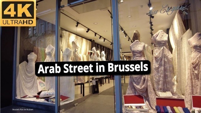 'Arab Street in Brussels | Food | Restaurant | Dress | Turkish | Moroccan | Rue De Brabant | 4K'