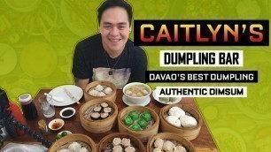 'Best Dumpling in Davao | Caitlyn\'s Dumpling Bar | Authentic Dimsum Bar | Davao Food Vlog'