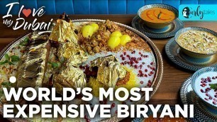 'World’s Most Expensive Biryani With 23K Gold In Dubai | I Love My Dubai S2 E7 | Curly Tales UAE'