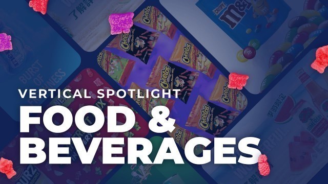 'Vertical Spotlight: Food and Beverage'