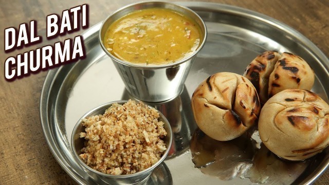 'Rajasthani Dal Bati Recipe - How To Make Dal Baati Churma - Main Course Recipe - Varun'