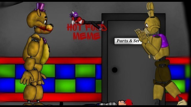 'MEME Hot food (DC2/FNAF)'