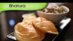 'Bhatura | Popular Indian Breakfast / Lunch / Dinner Recipe By Ruchi Bharani'