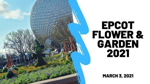 'A Taste of Epcot Flower and Garden Festival 2021 | Tasting the Food and Beverage | Topiaries'