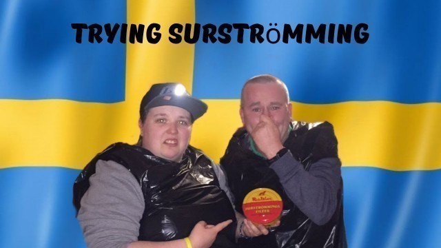 'Trying Surströmming | World’s Smelliest Fish'