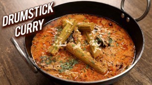 'Drumstick Curry | Healthy Drumstick Curry | South Indian Style Mulakkada Curry Recipe | Ruchi'
