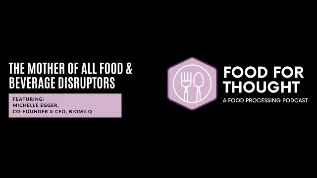 'Food For Thought Podcast: The Mother of All Food And Beverage Disruptors'