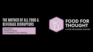 'Food For Thought Podcast: The Mother of All Food And Beverage Disruptors'