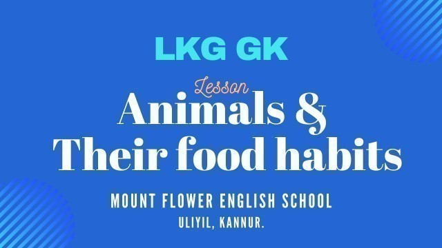 'MFES LKG GK - \"ANIMALS & THEIR FOOD HABITS\"'