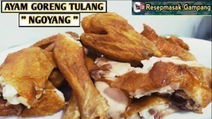 'Resep Ayam Kampung Gr Bumbu \"NGOYANG\"..Ini Ayam Gr Khas ChineseFood..Gurihnya Sampai ke Tulang...'