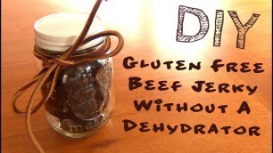 'Gluten Free Beef Jerky Without a Dehydrator! ♥ DIY Gifts'