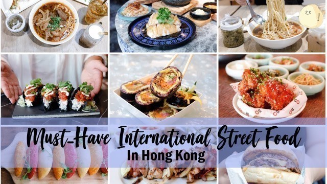 '8 Must-Have International Street Food In Hong Kong'