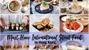 '8 Must-Have International Street Food In Hong Kong'