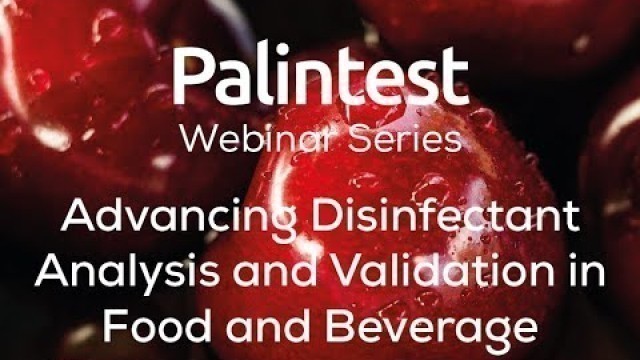 'Advancing Disinfectant Analysis and Validation in Food & Beverage Processing'