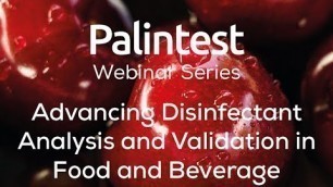 'Advancing Disinfectant Analysis and Validation in Food & Beverage Processing'