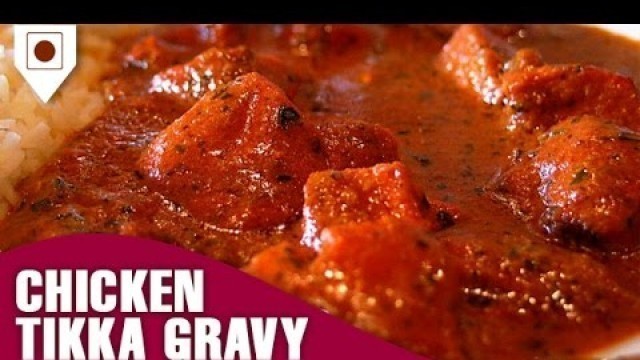 'How to Make Chicken Tikka Gravy - Restaurant Style | चिकन टिक्का | Food Junction'