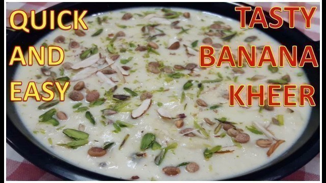 'Kheer (Kele Ki Kheer) | Quick & Easy | Recipe | BY FOOD JUNCTION'