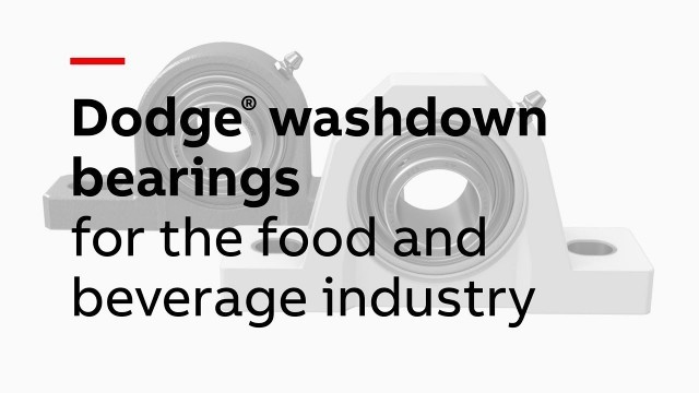 'Dodge washdown bearings for the food and beverage industry'