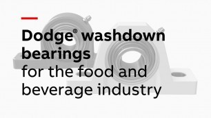 'Dodge washdown bearings for the food and beverage industry'