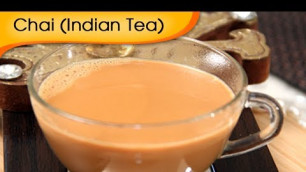 'Chai - Indian Tea - Hot Beverage Recipe by Ruchi Bharani [HD]'
