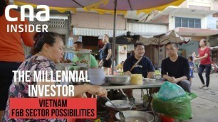 'Savouring Vietnam\'s Food & Beverage Potential | The Millennial Investor | Full Episode'