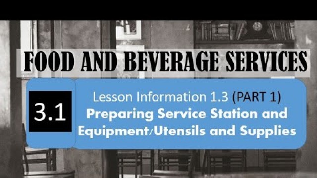 'TLE FOOD AND BEVERAGE SERVICES Lesson 1.3 PREPARING SERVICE STATION PART 1'
