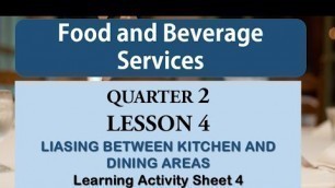 'FOOD AND BEVERAGE SERVICES Quarter 2 LAS Number  4 - LIASING BETWEEN KITCHEN AND DINING AREAS'