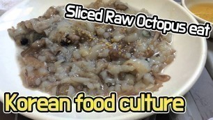 'Sliced Raw Octopus eat  korea food'