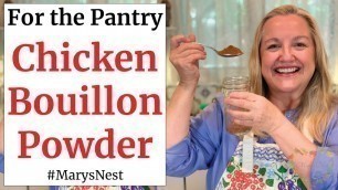 'How to Make Chicken Bouillon Powder in the Oven or Dehydrator'