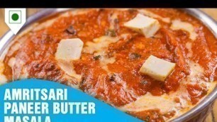 'Amritsari Paneer Butter Masala | पनीर बटर मसाला  | Easy Cook with Food Junction'