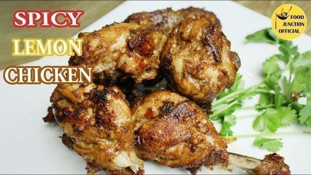 'Spicy Lemon Chicken | Chatkhara Lemon Chicken Recipe | Food Junction Official'