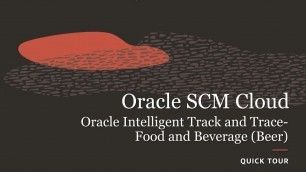 'Oracle Intelligent Track and Trace - Food and Beverage (Beer)'