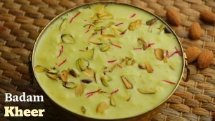 'BADAM KHEER|Badam Payasam Recipe|బాదం పాయసం|vismaifood'