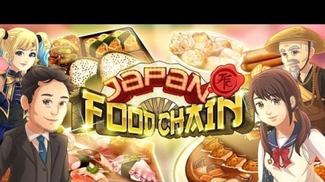 'Japan Food Chain (Launch Trailer) - Google Play'