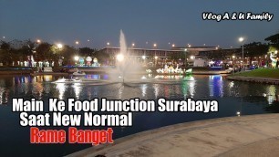 'Main ke Food Junction Surabaya 2020  #vlogfamily'