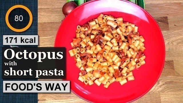 'Octopus with short pasta recipe | Ingredients calories | Greek Food’s Way'