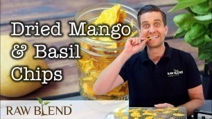 'How to make Dried Mango with Basil in a Sedona Food Dehydrator | Recipe Video'